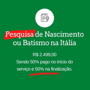 Pesquisa de Nascimento ou Batismo na Itália com a empresa Busca de Certidão na Itália